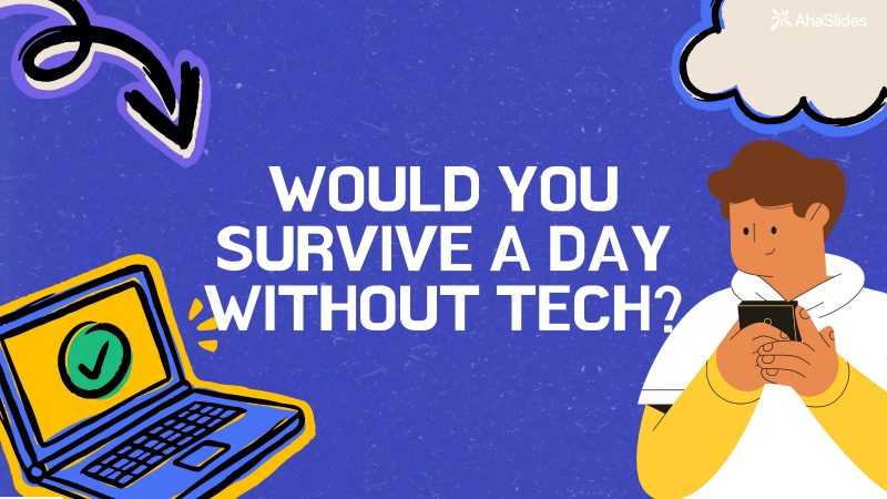 Preview slide from the Would you survive a day without tech?