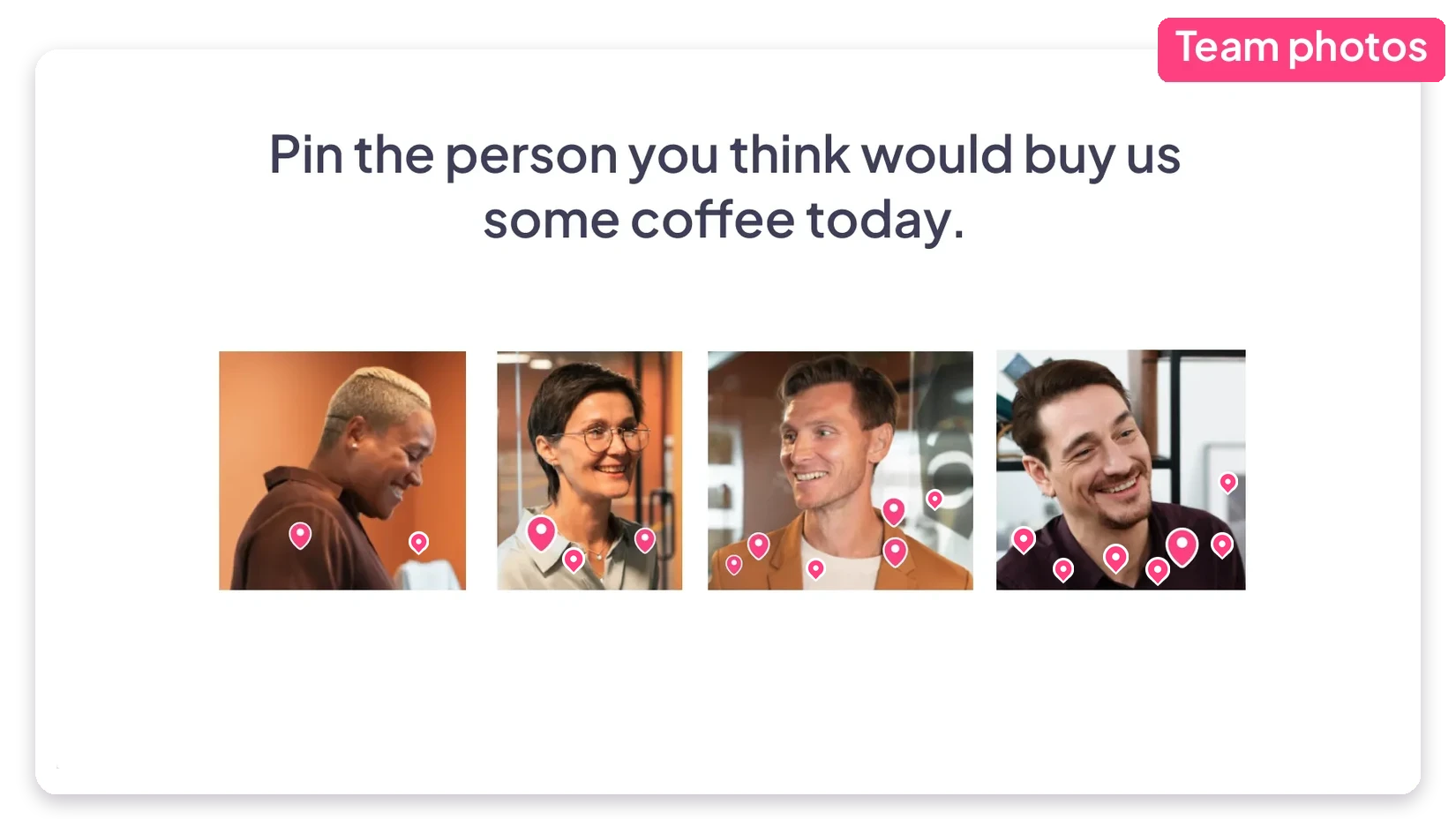 Pin on Image slide with pins on team photos, most of them on one person