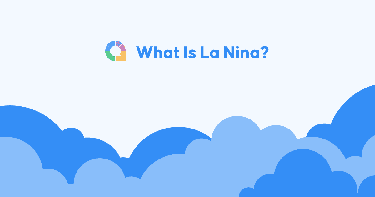 What is La Nina? La Nina Causes and Effects | Updated 2024